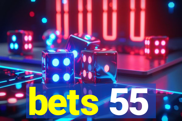 bets 55